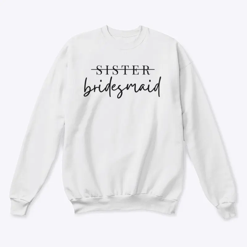 Not Just A Sister Collection: Bridesmaid